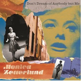 Monica Zetterlund - Don't Dream Of Anybody But Me