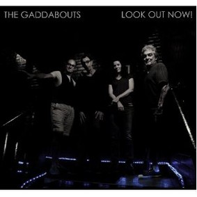 The Gaddabouts - Look Out Now!