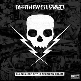 Death by Stereo - Black Sheep of the American Dream