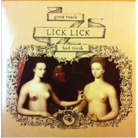 Lick Lick - Good Touch Bad Touch