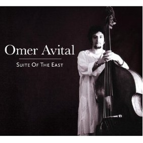 Omer Avital - Suite of the East
