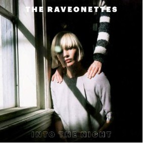 The Raveonettes - Into the Night