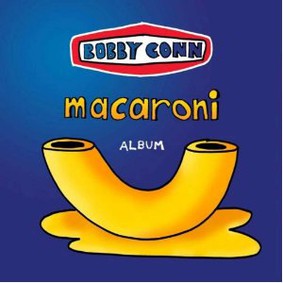 Bobby Conn - Macaroni