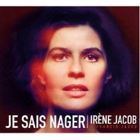 Irene Jacob - Je Sais Nager