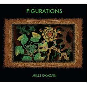 Miles Okazaki - Figurations