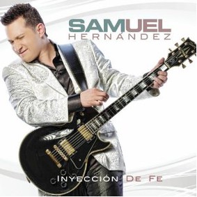 Samuel Hernandez - Inyeccion De Fe