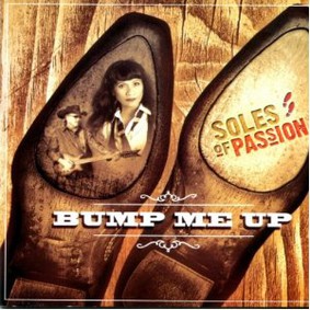 Soles of Passion - Bump Me Up