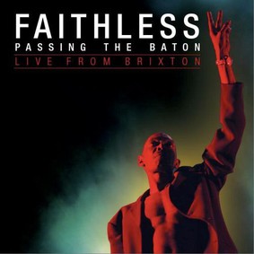Faithless - Passing The Baton Live From Brixton