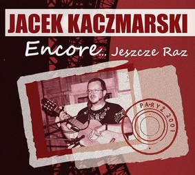 Jacek Kaczmarski - Encore... Jeszcze raz