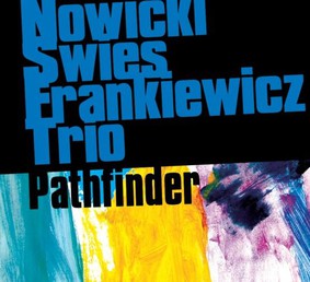 Nowicki Świes Frankiewicz Trio - Pathfinder
