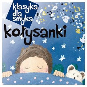 Various Artists - Klasyka dla smyka: Kołysanki