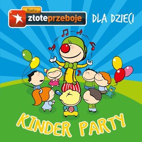 Various Artists - Radio Złote Przeboje dla dzieci - Kinder Party