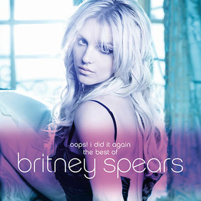 Britney Spears - Oops I Did It Again: The Best Of Britney Spears