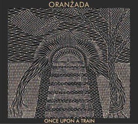 Oranżada - Once Upon A Train