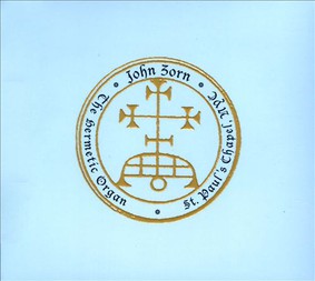 John Zorn - The Hermetic Organ