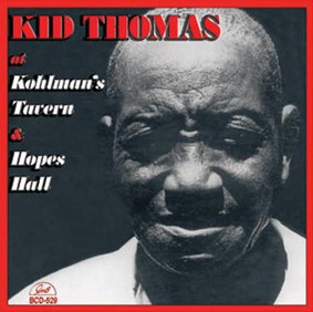 Kid Thomas - At Kohlman's Tavern & Hopes Hall
