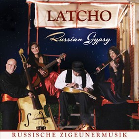 Latcho - Russische Zigeunermusik