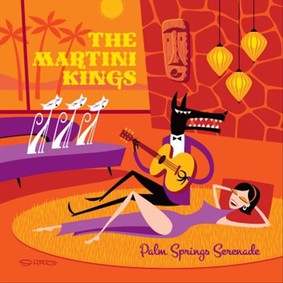 Martini Kings - Palm Springs Serenade