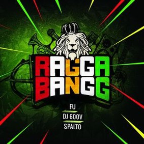 Spalto, Fu, DJ 600 Volt - Ragga Bangg