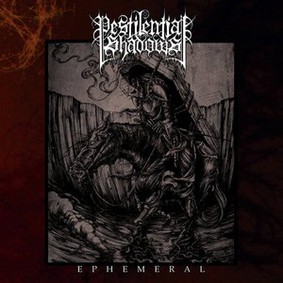 Pestilential Shadows - Ephemeral