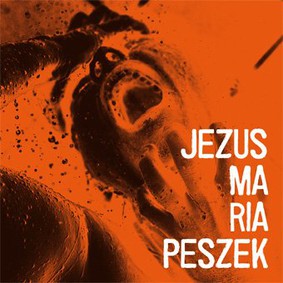 Maria Peszek - Jezus Maria Peszek