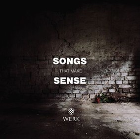 Werk - Songs That Make Sense