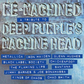 Various Artists - Re-Machined A Tribute To Deep Purple Machine Head