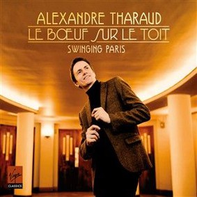 Alexandre Tharaud - Le Boeuf Sur LeToit: Swinging Paris