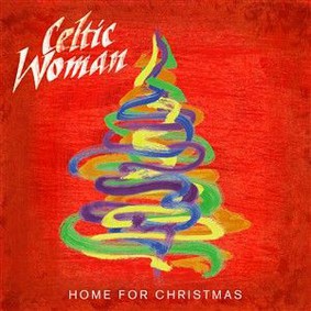 Celtic Woman, Irish Film Orchestra, RTÉ Philharmonic Choir - Home for Christmas