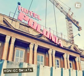 Koniec Świata - Hotel Polonia