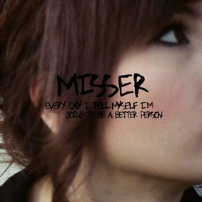 Misser - Every Day I Tell Myself