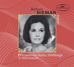 Nieman Barbara - Primadonna Teatru Wielkiego w Warszawie