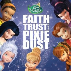 Various Artists - Disney Fairies: Faith, Trust And Pixie Dust