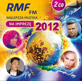 Various Artists - RMF FM - Najlepsza muzyka na imprezę 2012