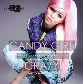Candy Girl - Crazy: Między Jawą A Snem