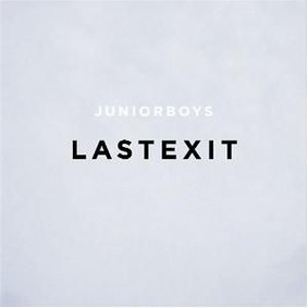 Junior Boys - Last Exit (New Edition 2012)