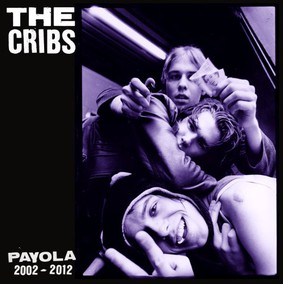The Cribs - Payola 2002-2012