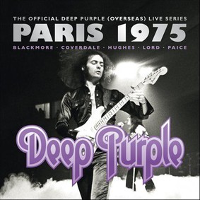 Deep Purple - The Official Deep Purple (Overseas) Live Series: Paris 1975 [Live]