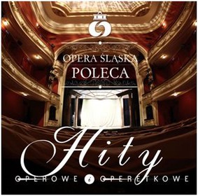 Państwowa Opera Śląska - Hity operowe i operetkowe