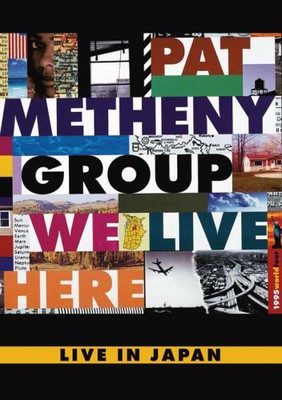 Pat Metheny Group - We Live Here Live In Japan [DVD]