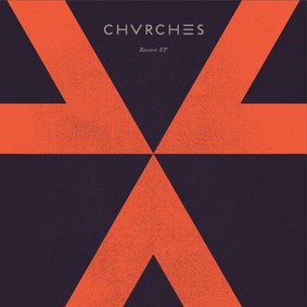 Chvrches - Recover [EP]