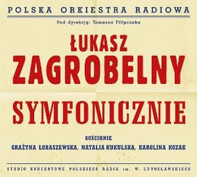 Łukasz Zagrobelny - Symfonicznie