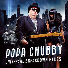 Popa Chubby - Universal Breakdown Blues