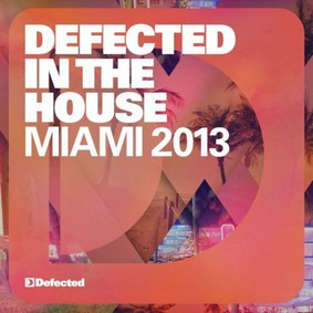 Various Artists - Defected In The House Miami 2013