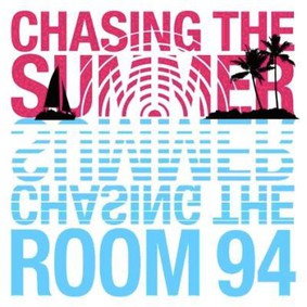 Room 94 - Chasing The Summer