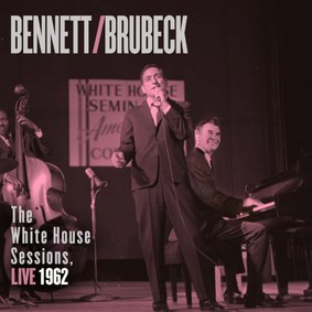 Tony Bennett, Dave Brubeck - White House Sessions, Live 1962