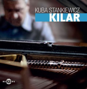 Kuba Stankiewicz - Kilar