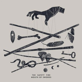 The Safety Fire - Mouth Of Swords
