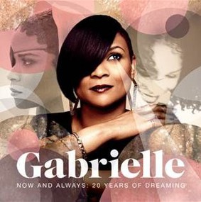 Gabrielle - Now And Always: 20 Years Of Dreaming