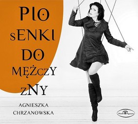 Agnieszka Chrzanowska - Piosenki do mężczyzny